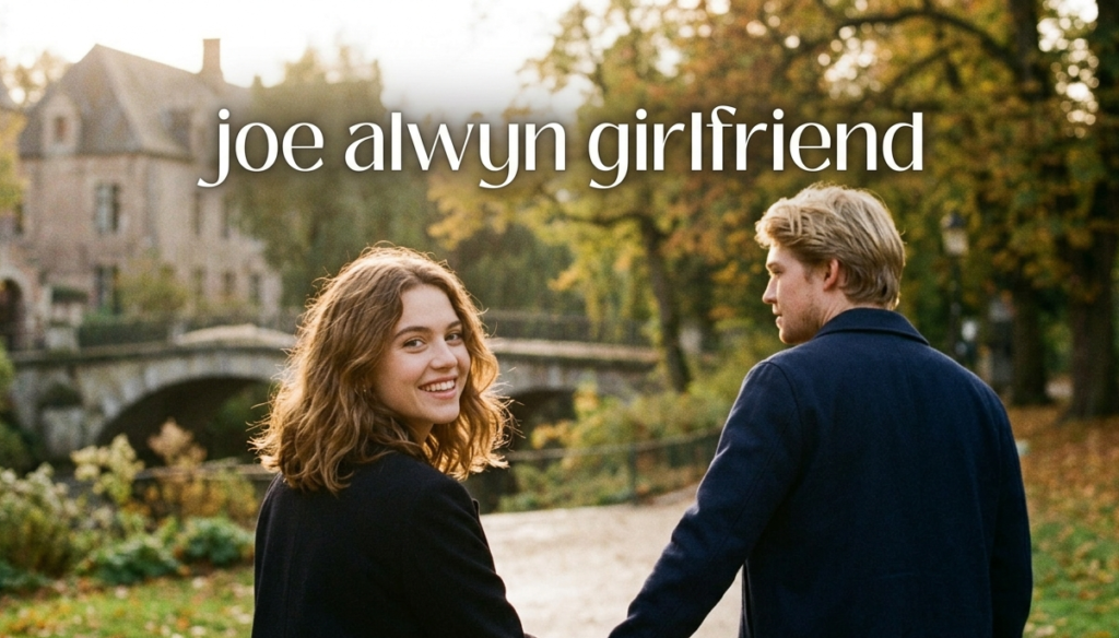 joe alwyn girlfriend